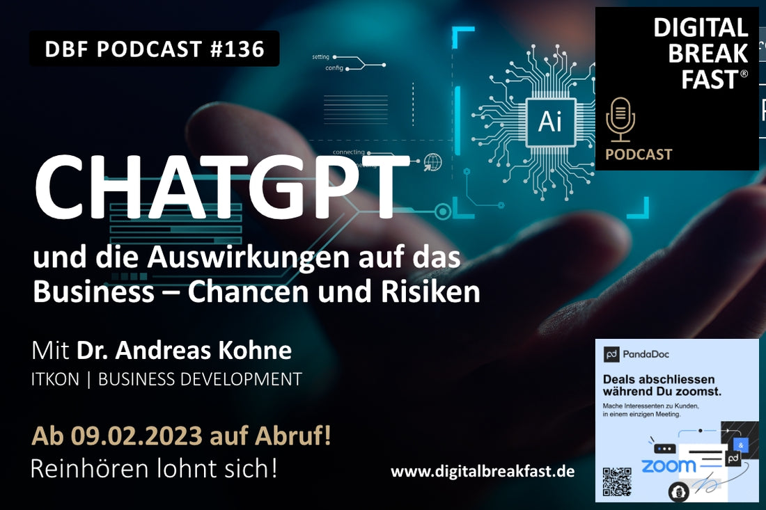 PODCAST EPISODE 136 | "ChatGPT und die Auswirkungen auf das Business / Chancen und Risiken" | Dr. Andreas Kohne | Business Development