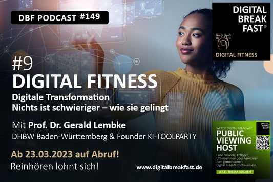PODCAST EPISODE 149 I Digitale Transformation – Nichts ist schwieriger, wie sie gelingt