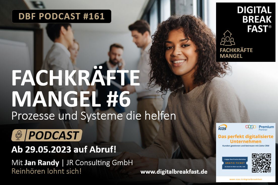 PODCAST EPISODE 161 | Fachkräftemangel Teil 6 - Prozesse und Systeme die helfen