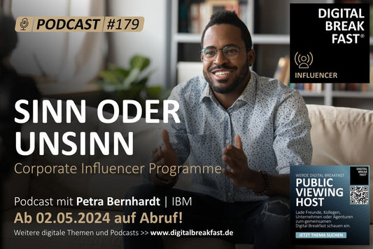 PODCAST EPISODE 179 | "SINN ODER UNSINN - Corporate Influencer Programme" | Petra Bernhardt | IBM