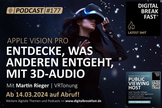 PODCAST EPISODE 177 | "APPLE VISION PRO | Entdecke, was anderen entgeht, mit 3D Audio" | Martin Rieger | VRTonung