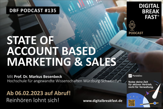 PODCAST EPISODE 135 | "State of Account Based Marketing & Sales“ | Prof. Dr. Markus Besenbeck