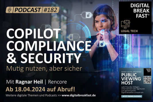 PODCAST EPISODE 182 | "COPILOT COMPLIANCE & SECURITY - mutig nutzen, aber sicher" | Ragnar Heil | Rencore