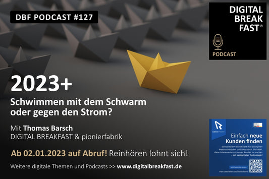PODCAST EPISODE 127 | 2023+ | Schwimmen mit dem Schwarm oder gegen den Strom?