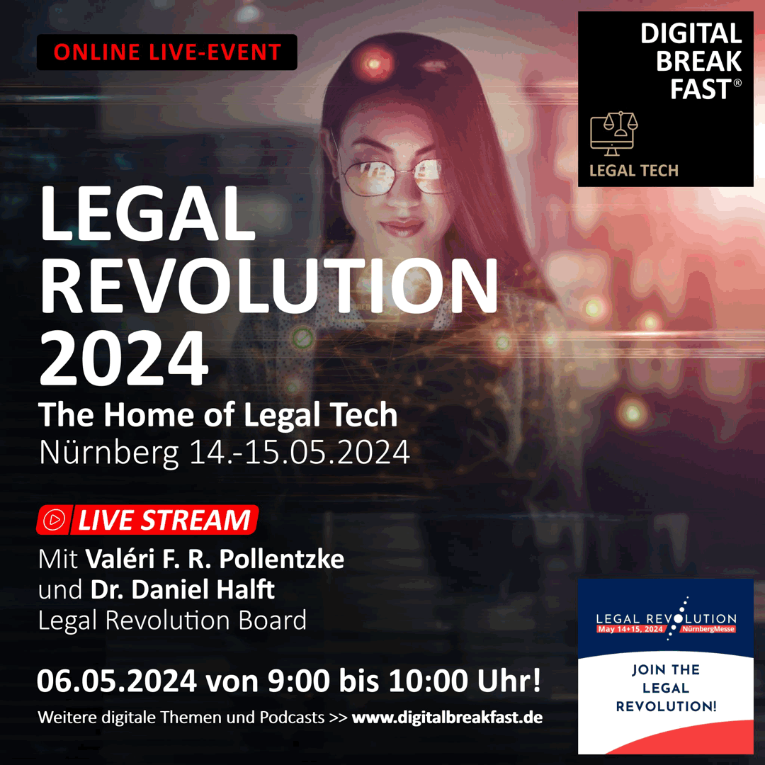 06.05.2024: "LEGAL REVOLUTION 2024 -THE HOME OF LEGAL TECH" | Valéri F. R. Pollentzke & Dr. Daniel Halft | Legal Revolution Board