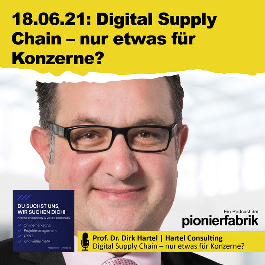 18.06.2021 | "Digital Supply Chain – nur etwas für Konzerne?" | zweisprachig D | E