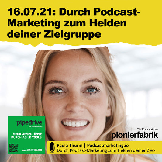 16.07.2021 | "Durch Podcast-Marketing zum Helden deiner Zielgruppe"