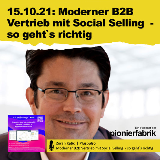 15.10.2021 | "Moderner B2B Vertrieb mit Social Selling  - so geht`s richtig"