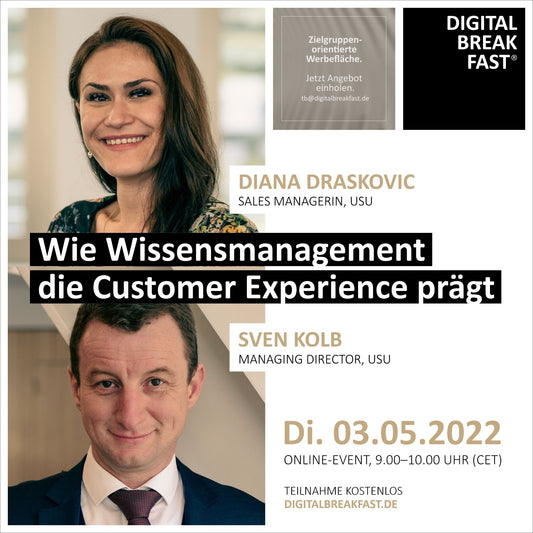 03.05.2022 | "Wie Wissensmanagement die Customer Experience prägt" | Sven Kolb & Diana Draskovic I USU