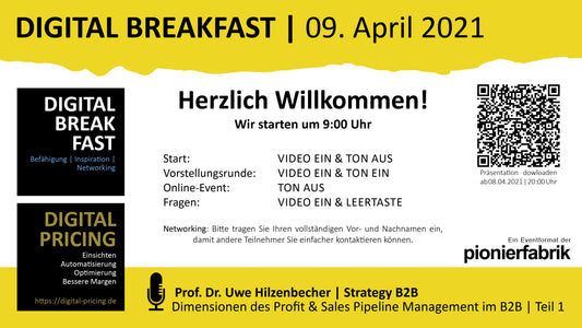 PRÄSENTATION | 09.04.2021 | "Teil 1: Dimensionen des Profit & Sales Pipeline Management im B2B" mit Prof. Dr. Uwe Hilzenbecher