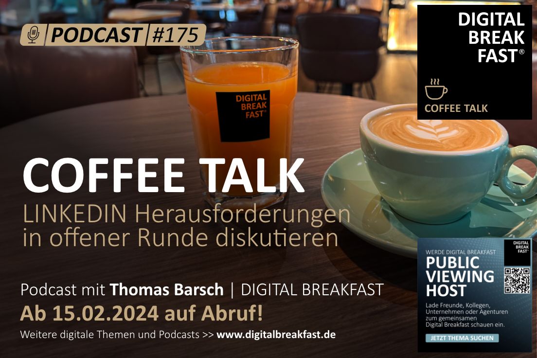 PODCAST EPISODE 175 | "Coffee Talk LinkedIn" | Herausforderungen in offener Runde diskutieren
