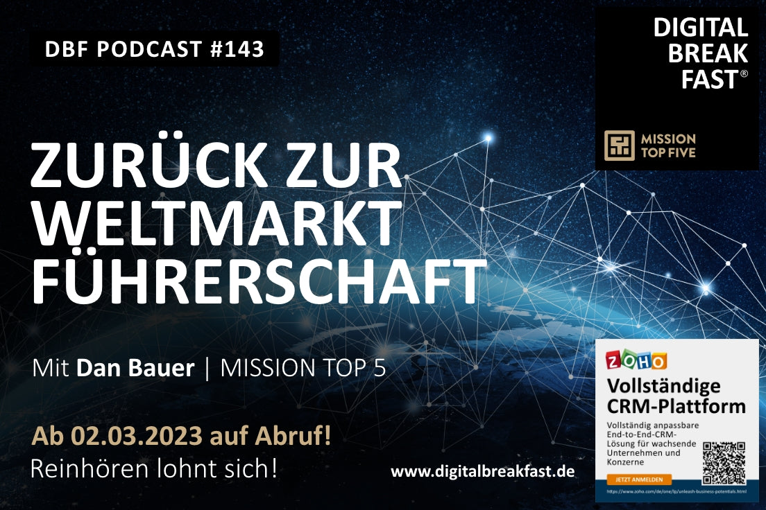 PODCAST EPISODE 143 | "Zurück zur Weltmarktführerschaft" | Dan Bauer | MISSION TOP FIVE