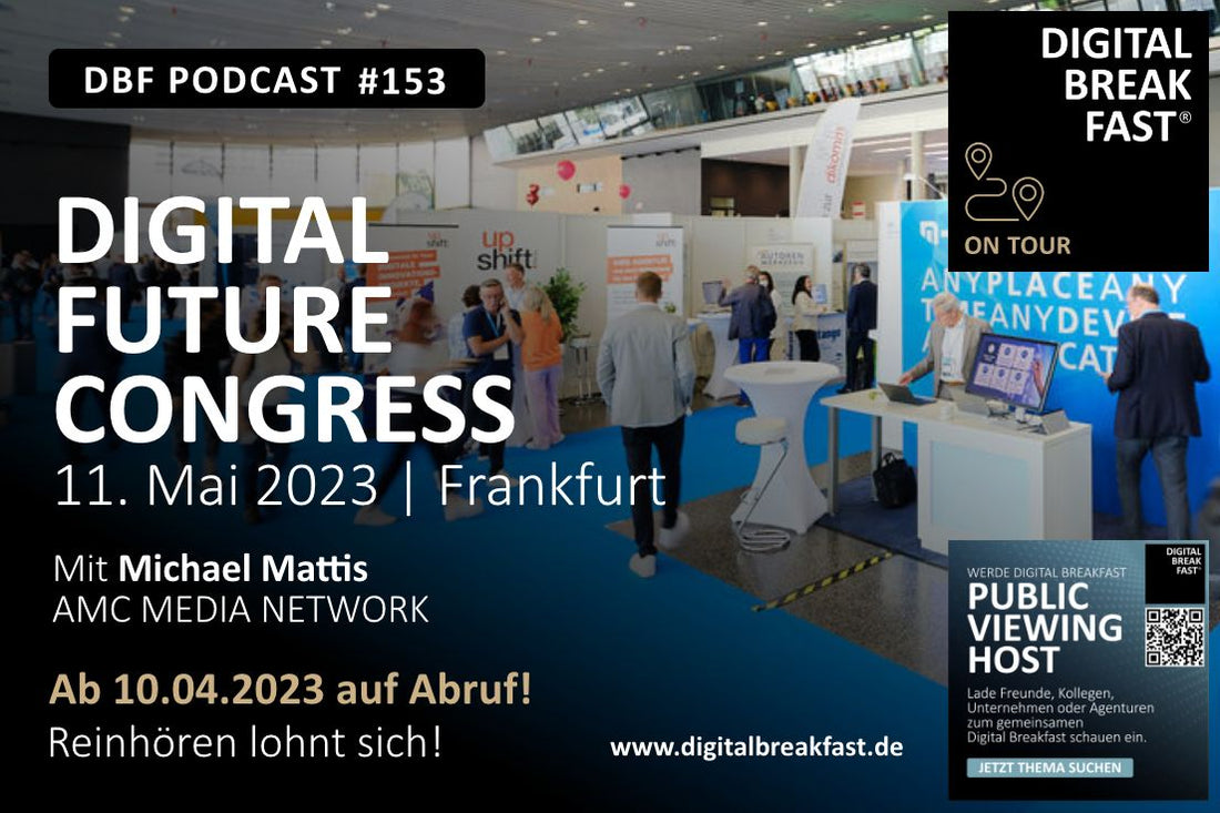 PODCAST EPISODE 153 | Live vom DIGITAL FUTUREcongress Frankfurt