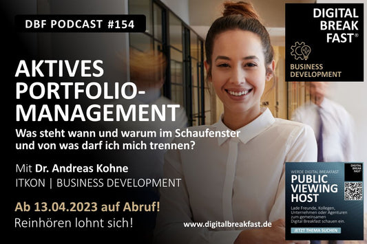 PODCAST EPISODE 154 | Aktives Portfoliomanagement - Was steht wann warum im Schaufenster und von was darf ich mich trennen?