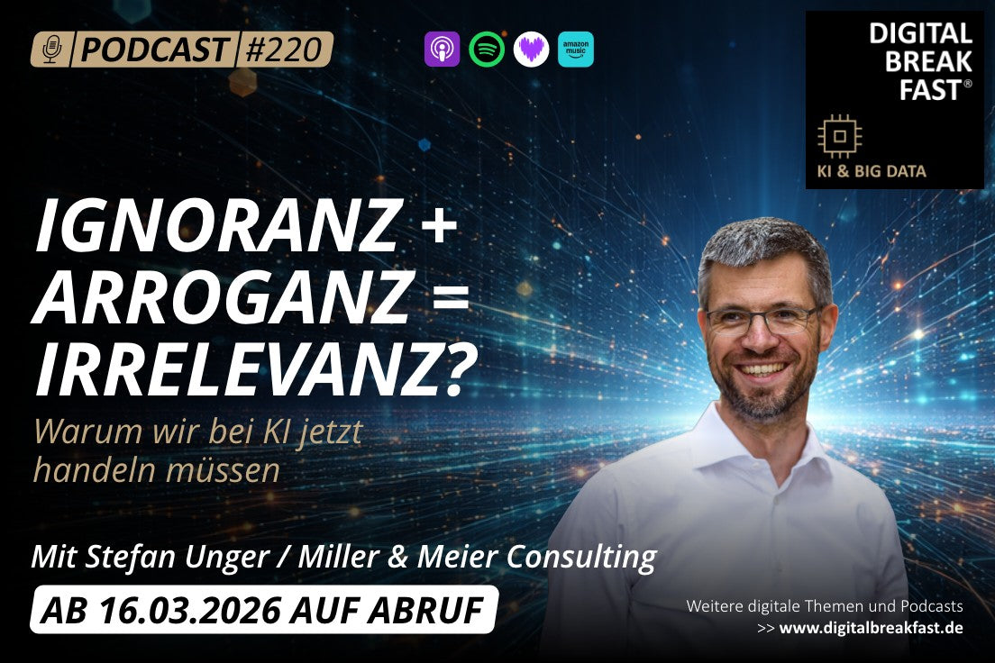 Ignoranz + Arroganz = Irrelevanz? Warum wir bei KI jetzt handeln müssen! | EP 220