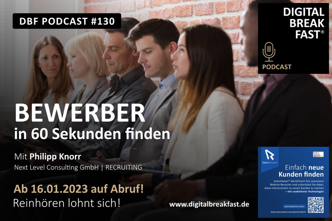 PODCAST EPISODE 130 | "Bewerber in 60 Sekunden finden" | Philipp Knorr | Next Level Consulting GmbH | RECRUITING