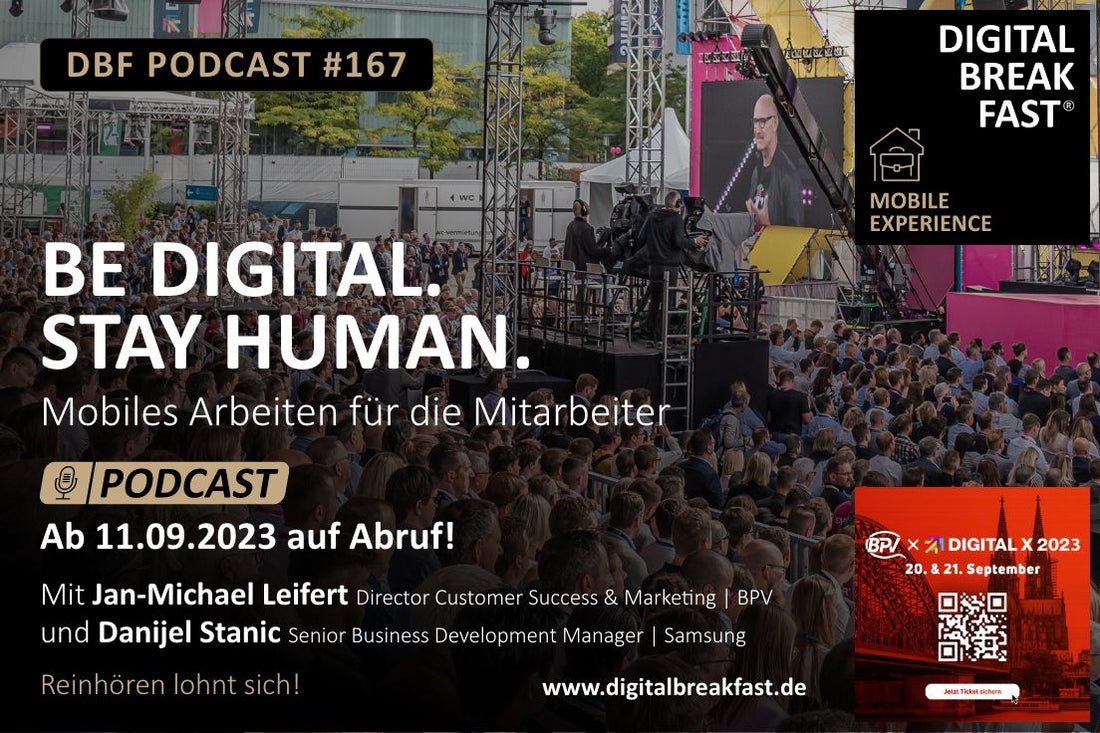 PODCAST EPISODE 167 |  “Be digital. Stay human” | Jan-Michael Leifert | BPV Unternehmsgruppe & Danijel Stanic | Samsung Electronics