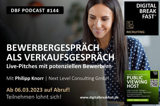 PODCAST EPISODE 144 | "Bewerbergespräch als Verkaufsgespräch / Live-Pitches mit potentiellen Bewerbern"