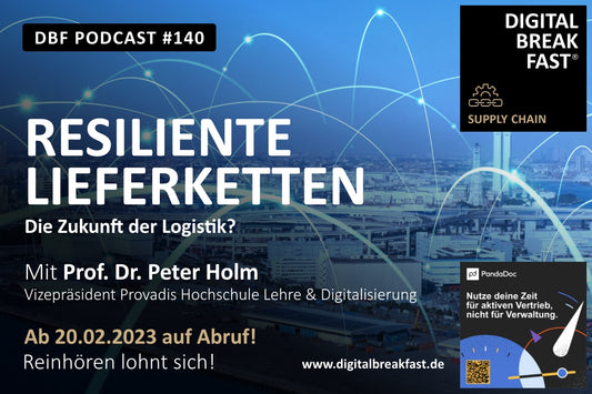 PODCAST EPISODE 140 | "Resiliente Lieferketten – die Zukunft der Logistik?" | Prof. Dr. Peter Holm | Vizepräsident Provadis Hochschule Lehre & Digitalisierung - Studiengangsleitung Logistik