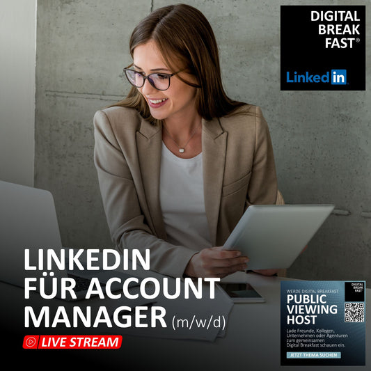 PRÄSENTATION |26.05.2023 | "LinkedIn für Account Manager (m/w/d)" | Thomas Barsch | DIGITAL BREAKFAST