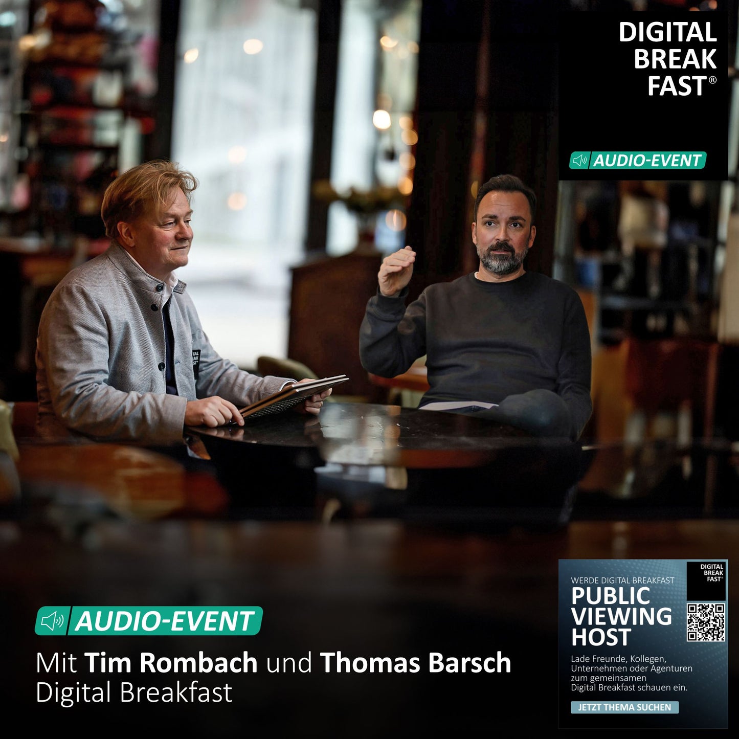 21.05.2024: LINKEDIN AUDIO-EVENT | "Die Guten treffen sich immer wieder" Tim Rombach & Thomas Barsch | DIGITAL BREAKFAST