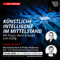 24.04.2026 | Künstliche Intelligenz im Mittelstand: Mit Praxis, Recht & Speed zum Erfolg