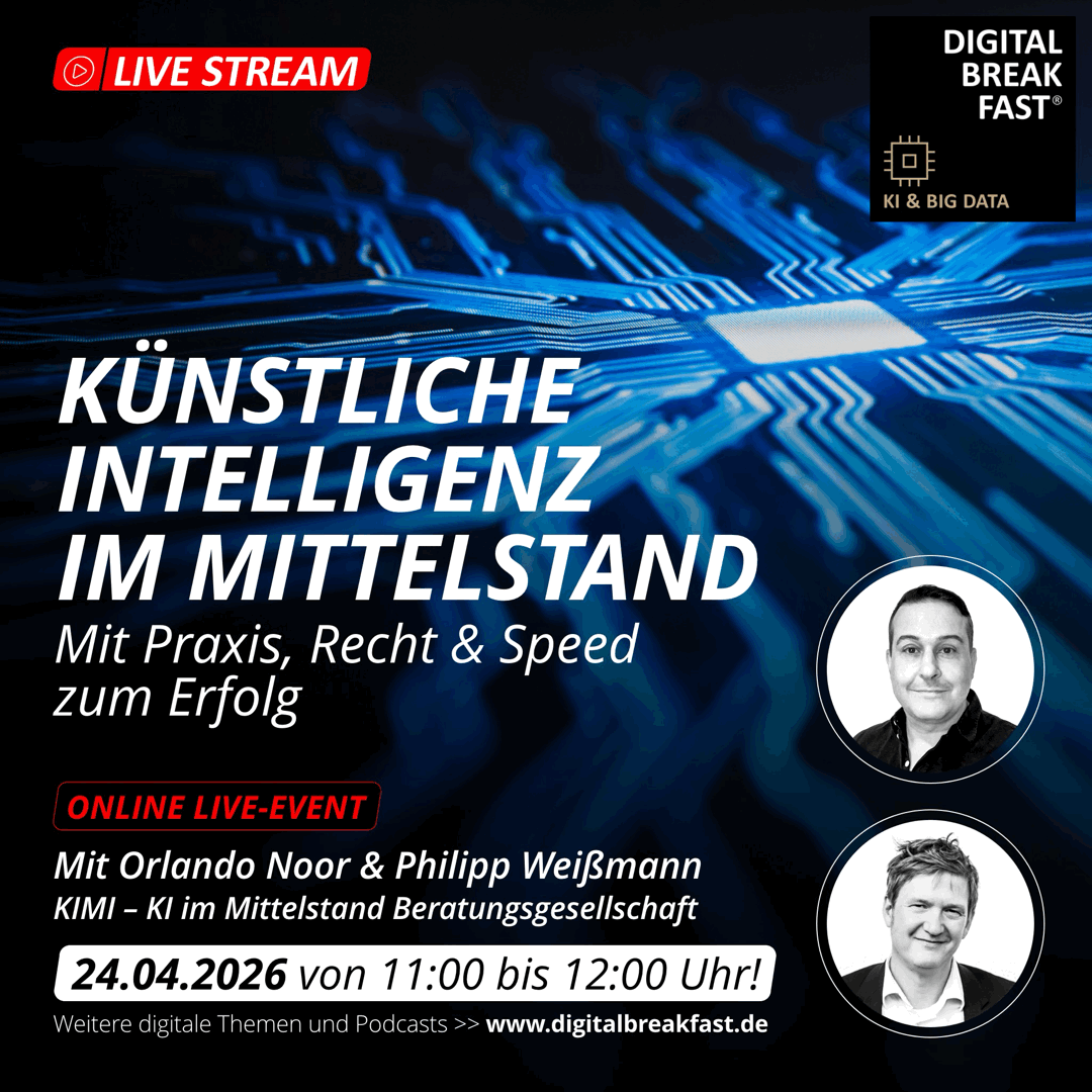 24.04.2026 | Künstliche Intelligenz im Mittelstand: Mit Praxis, Recht –  DIGITAL BREAKFAST
