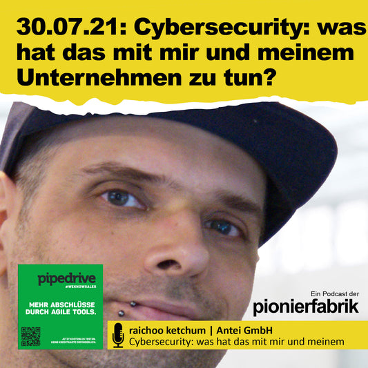 30.07.2021 | "Cybersecurity: was hat das mit mir und meinem Unternehmen zu tun?"