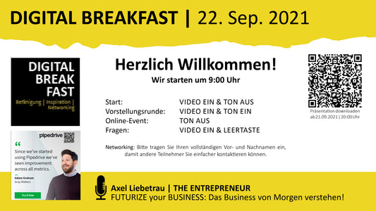 PRÄSENTATION | 22.09.2021 | "FUTURIZE your BUSINESS: Das Business von Morgen verstehen!" mit Axel Liebetrau | THE ENTREPRENEUR