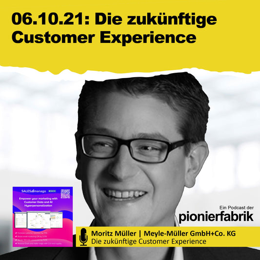 06.10.2021 "Die zukünftige Customer Experience" mit Moritz Müller | Meyle-Müller GmbH+Co. KG