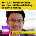 15.10.2021 | "Moderner B2B Vertrieb mit Social Selling  - so geht`s richtig"