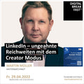 29.04.2022 | "LinkedIn – ungeahnte Reichweiten mit dem Creator Modus"