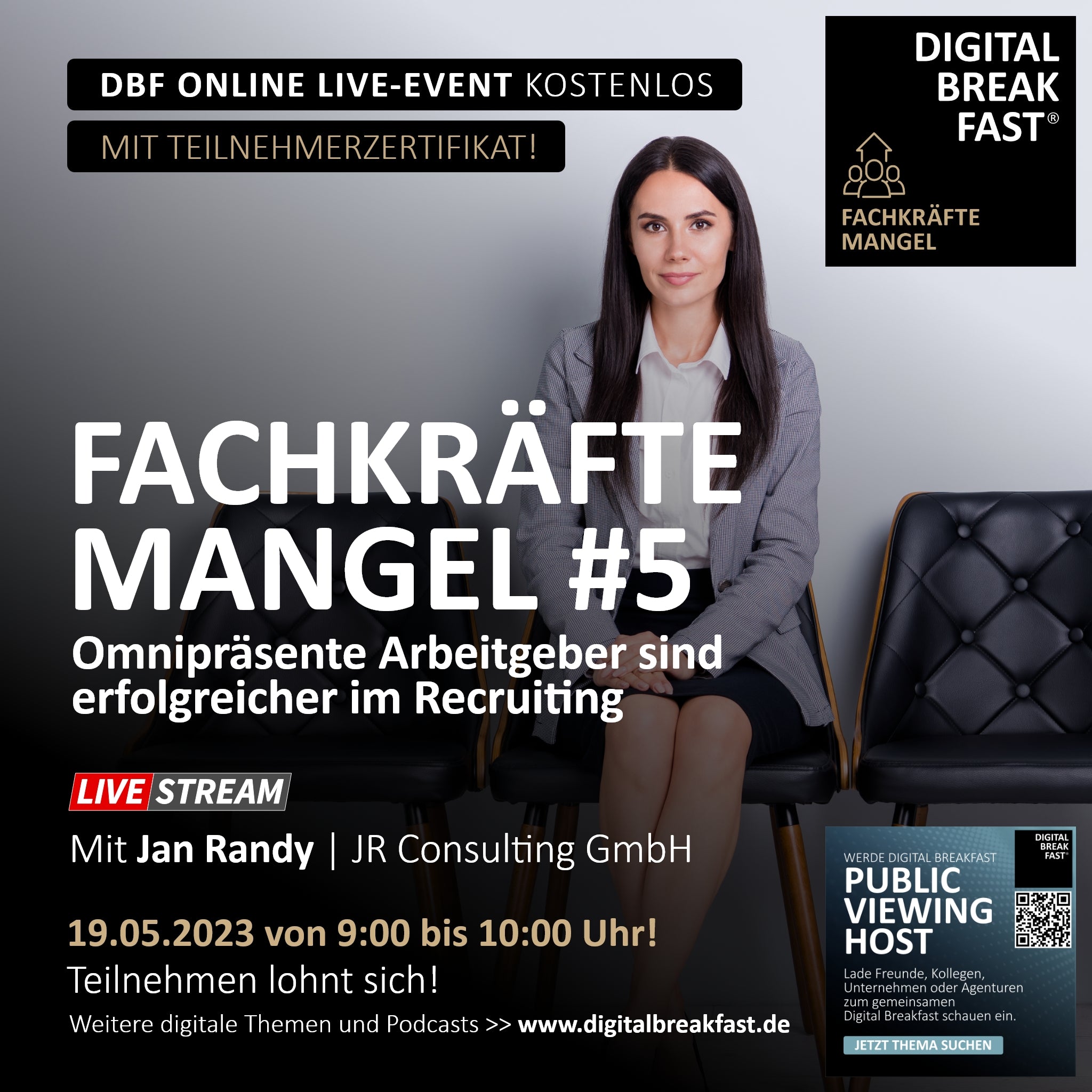 19.05.2023 | "Fachkräftemangel Teil 5 | Omnipräsente Arbeitgeber sind erfolgreicher im Recruiting" | Jan Randy | JR Consulting GmbH | FACHKRÄFTEMANGEL