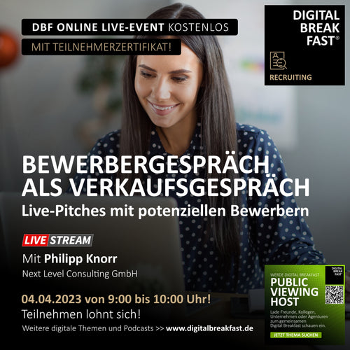 04.04.2023 | "Bewerbergespräch als Verkaufsgespräch / Live-Pitches mit potenziellen Bewerbern" | Philipp Knorr | Next Level Consulting GmbH | RECRUITING