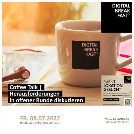08.07.2022 | Coffee Talk | Herausforderungen in offener Runde diskutieren