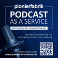 WERBUNG: PODCAST as a Service